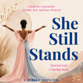 She Still Stands - Reflective Journal and Coloring Book